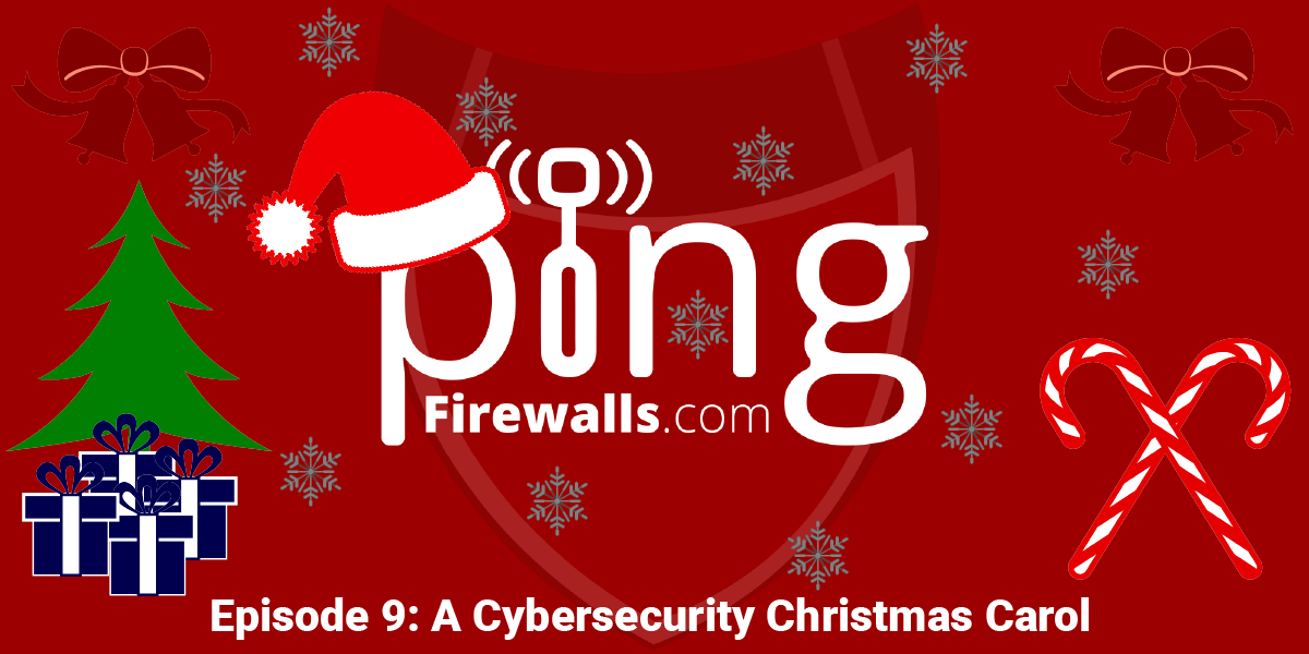 A Cybersecurity Christmas Carol – Ping Podcast Episode 9