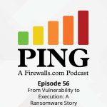 From Vulnerability to Execution: A Ransomware Story – Ping Podcast – Episode 56