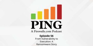 From Vulnerability to Execution: A Ransomware Story – Ping Podcast – Episode 56